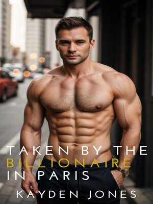 cover image of Taken by the Billionaire in Paris